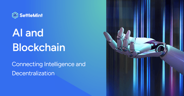 AI & Blockchain: Intelligence & Decentralization Redefining the Future