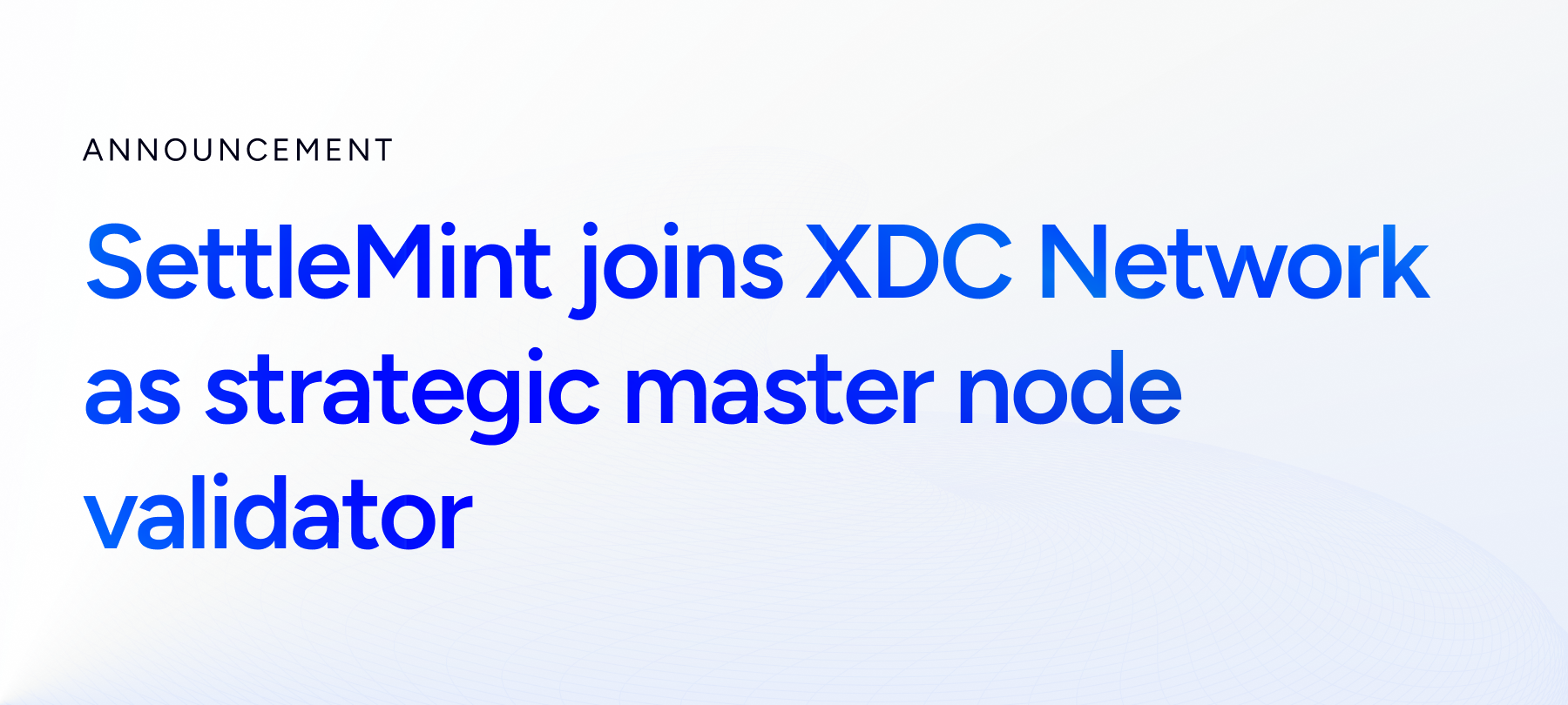 SettleMint joins XDC Network as strategic master node validator