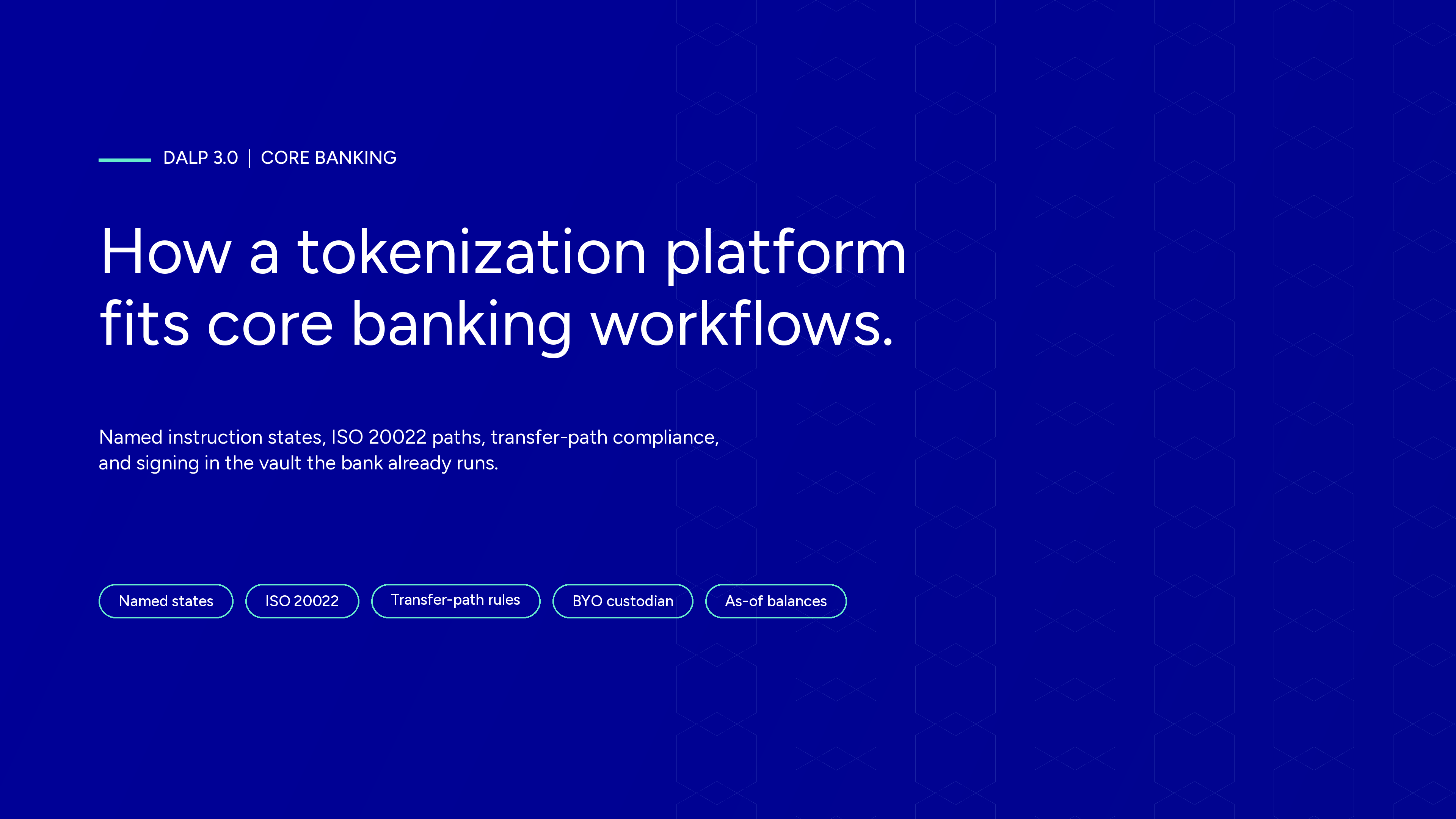 How tokenization platforms fit core banking workflows