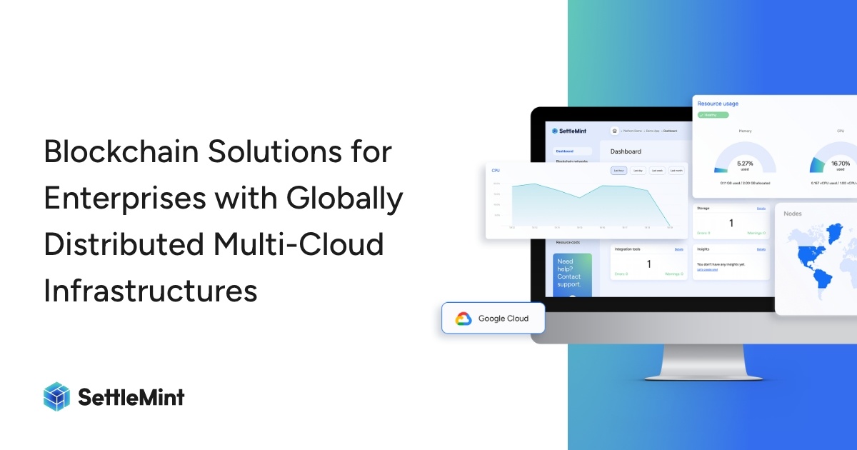 Blockchain Solutions for Enterprises with Globally Distributed Multi-Cloud Infrastructure