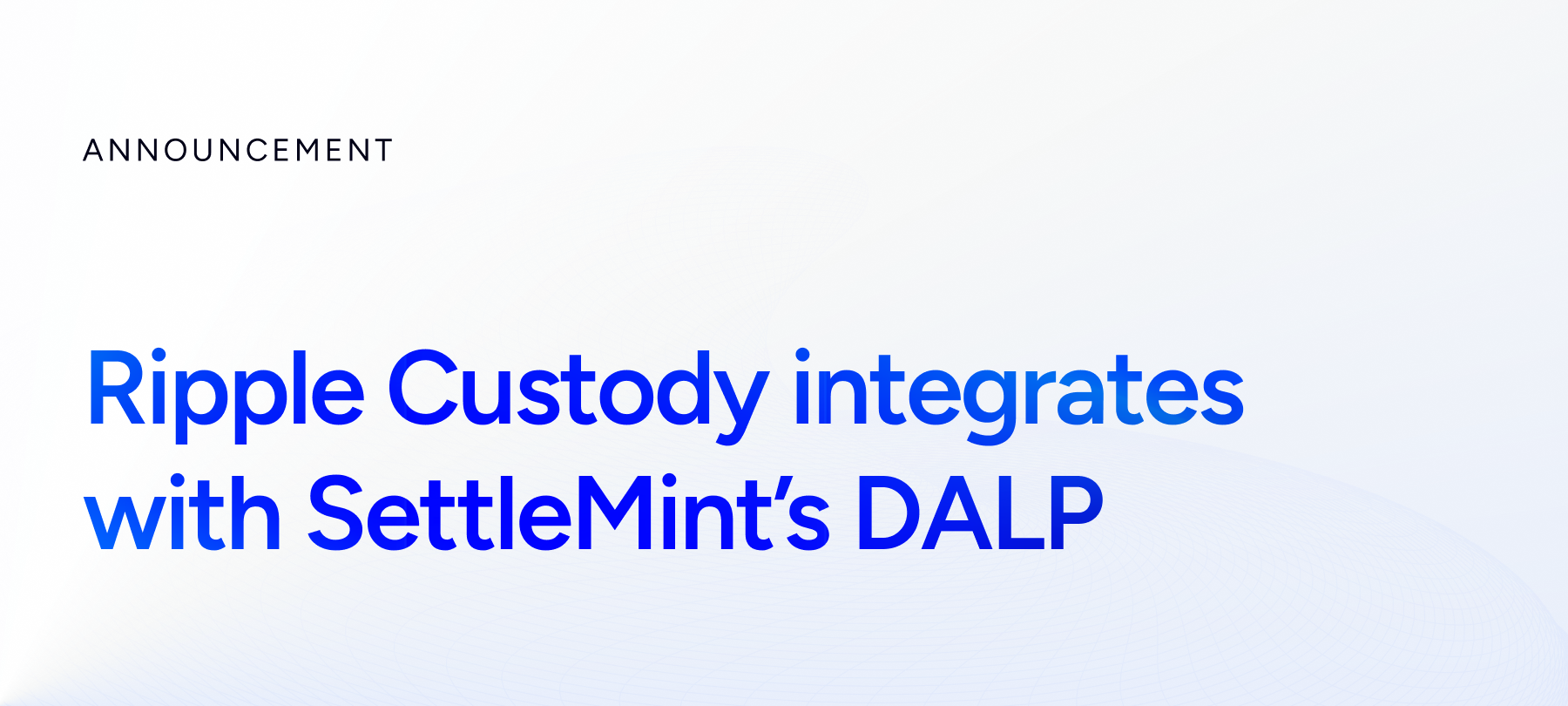 Ripple and SettleMint partner to provide digital asset custody and tokenization for financial institutions in Asia Pacific